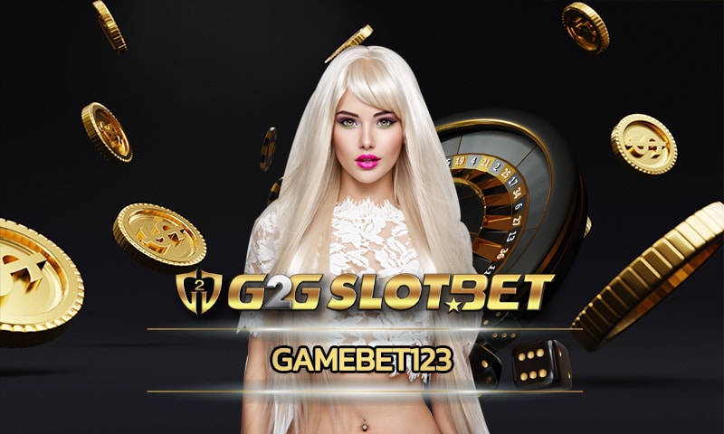 gamebet123 เล่นสล็อตเว็บใหญ่ G2G โบนัสแตกง่าย ลงทุนแล้วมีแต่กำไรชัวร์ๆ